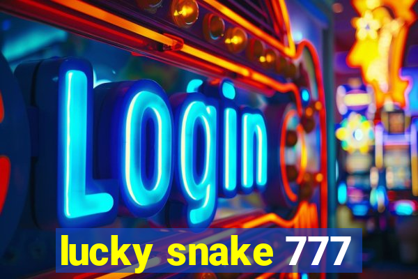 lucky snake 777